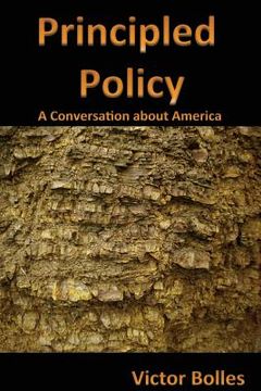 portada Principled Policy: A Conversation about America (in English)