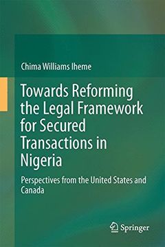 portada Towards Reforming the Legal Framework for Secured Transactions in Nigeria: Perspectives from the United States and Canada