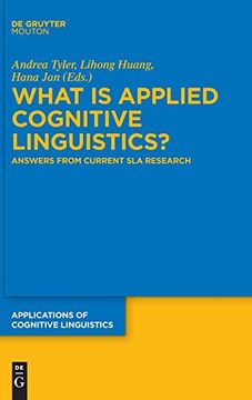 portada What is Applied Cognitive Linguistics? Answers From Current sla Research (Applications of Cognitive Linguistics) (Applications of Cognitive Linguistics [Acl]) (en Inglés)