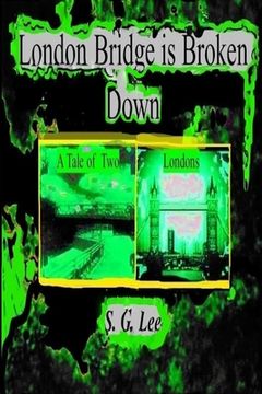 portada London Bridge is Broken Down A Tale of Two Londons: Book 7 of the Kelly Murder Mysteries (en Inglés)