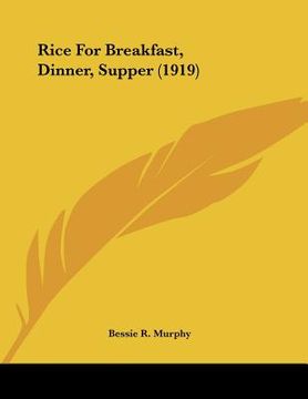 portada rice for breakfast, dinner, supper (1919) (in English)