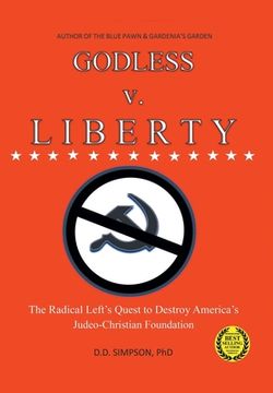 portada GODLESS v. LIBERTY: The Radical Left's Quest to Destroy America's Judeo-Christian Foundation