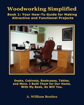 portada Woodworking Simplified: Book 1: Your How-To Guide For Making Beautiful and Functional Projects