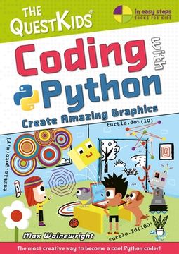 portada Coding With Python - Create Amazing Graphics: The Questkids do Coding (in Easy Steps) (en Inglés)