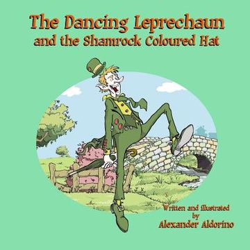 portada The Dancing Leprechaun and the Shamrock Coloured Hat (en Inglés)