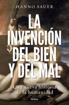 portada La Invención del Bien y del mal (in Spanish)