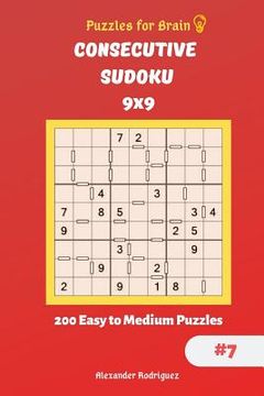 portada Puzzles for Brain - Consecutive Sudoku 200 Easy to Medium Puzzles 9x9 vol.7 (en Inglés)