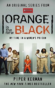 portada Orange Is The New Black: My Time In A Women s Prison (en Inglés)
