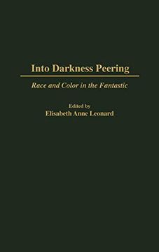 portada Into Darkness Peering: Race and Color in the Fantastic (en Inglés)