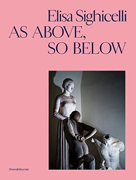 portada Elisa Sighicelli: As Above, so Below
