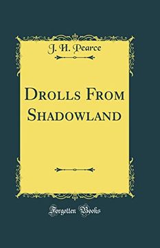 portada Drolls From Shadowland (Classic Reprint)