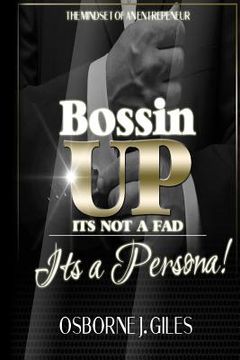 portada Bossin' Up: Not Just A Slogan But A Persona (in English)