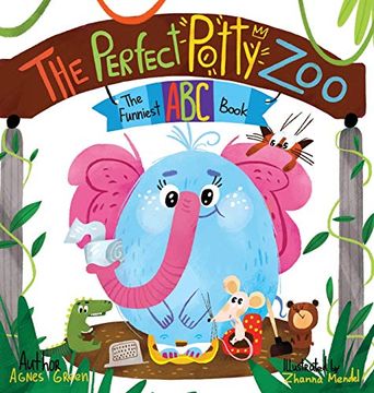 portada The Perfect Potty Zoo: The Funniest abc Book: 1 (Funniest abc Books) (in English)