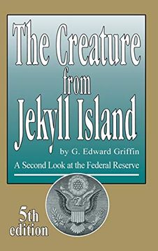 portada The Creature From Jekyll Island: A Second Look at the Federal Reserve 