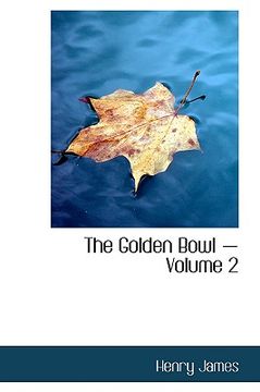 portada the golden bowl - volume 2 (en Inglés)