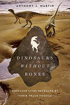portada Dinosaurs Without Bones: Dinosaur Lives Revealed by their Trace Fossils