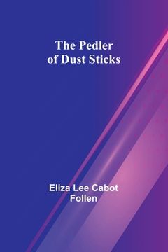 portada The Pedler of Dust Sticks (en Inglés)