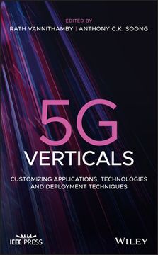 portada 5g Verticals: Applications, Technologies and Deployment Techniques in Customizing 5g for Specific Industries (en Inglés)