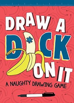 portada Draw a D*Ck on it: A Naughty Drawing Game (en Inglés)