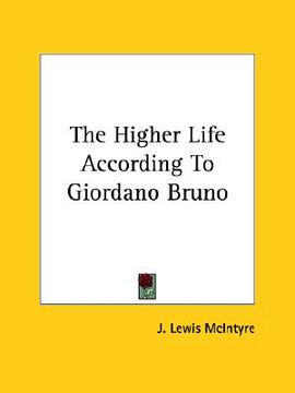 portada the higher life according to giordano bruno (en Inglés)