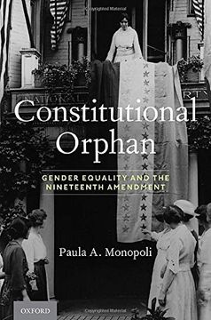 portada Constitutional Orphan: Gender Equality and the Nineteenth Amendment (en Inglés)
