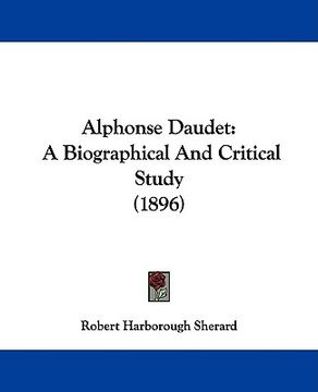 portada alphonse daudet: a biographical and critical study (1896)