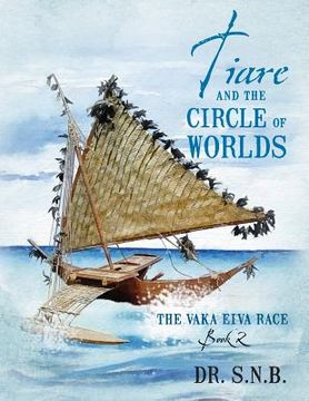portada Tiare and the Circle of Worlds: The Vaka Eiva Race - Book 2