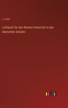 portada Lehrbuch für den Rechen-Unterricht in den deutschen Schulen (en Alemán)