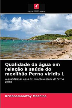 portada Qualidade da Água em Relação à Saúde do Mexilhão Perna Viridis l: A Qualidade da Água em Relação à Saúde de Perna Viridis (en Portugués)