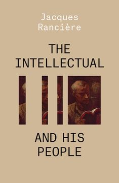 The Intellectual and His People: Staging the People Volume 2 (en Inglés)