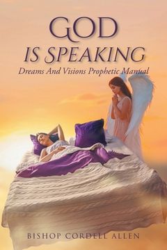 portada God Is Speaking: Dreams And Visions Prophetic Manual (en Inglés)