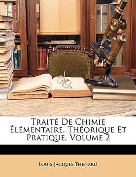 portada Traité De Chimie Élémentaire, Théorique Et Pratique, Volume 2 (in French)