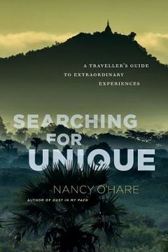 portada Searching for Unique: A Traveller's Guide to Extraordinary Experiences (en Inglés)