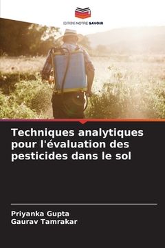 portada Techniques analytiques pour l'évaluation des pesticides dans le sol (en Francés)
