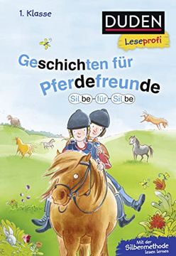portada Duden Leseprofi? Silbe für Silbe: Geschichten für Pferdefreunde, 1. Klasse (Duden Leseprofi 1. Klasse)