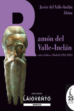 portada Ramón del Valle-Inclán entre Galiza e Madri d (1912-1925)