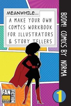 portada Boom! Comics by Norma: A What Happens Next Comic Book for Budding Illustrators and Story Tellers (en Inglés)