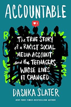 portada Accountable: The True Story of a Racist Social Media Account and the Teenagers Whose Lives it Changed (en Inglés)