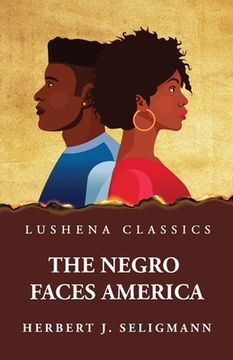 portada The Negro Faces America (en Inglés)