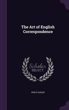 portada The Art of English Correspondence (en Inglés)