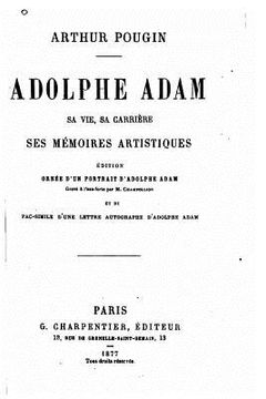 portada Adolphe Adam, sa vie, sa carrière, ses mémoires artistiques (in French)