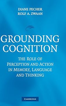 portada Grounding Cognition Hardback: The Role of Perception and Action in Memory, Language, and Thinking (en Inglés)