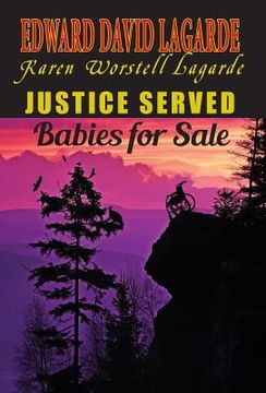 portada Justice Served: Babies for Sale (en Inglés)