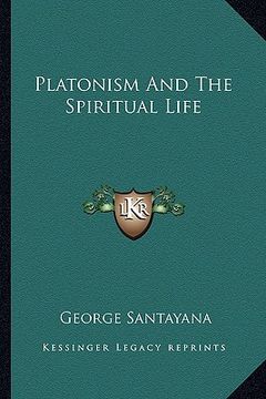 portada platonism and the spiritual life (en Inglés)