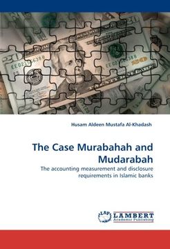 portada The Case Murabahah and Mudarabah: The accounting measurement and disclosure requirements in Islamic banks