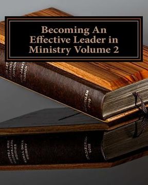 portada Becoming An Effective Leader in Ministry Volume 2 (en Inglés)