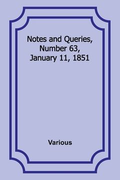 portada Notes and Queries, Number 63, January 11, 1851 (in English)