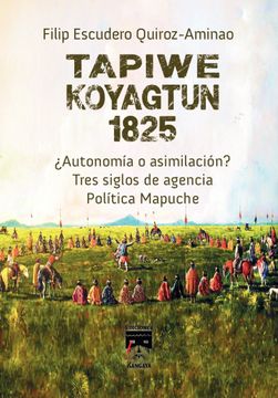 portada Tapiwe Koyagtun 1825 (in Spanish)