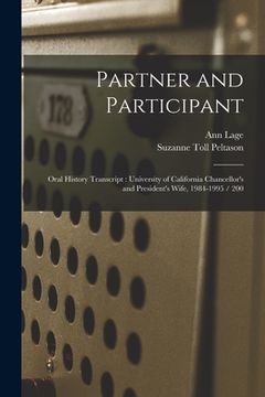 portada Partner and Participant: Oral History Transcript: University of California Chancellor's and President's Wife, 1984-1995 / 200 (en Inglés)