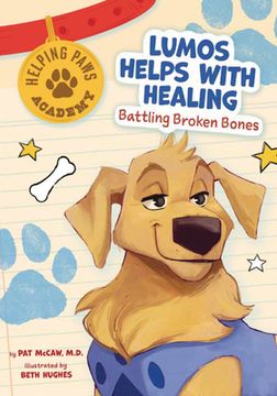 portada Lumos Helps with Healing: Battling Broken Bones (in English)